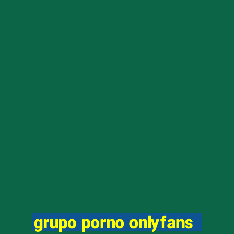 grupo porno onlyfans